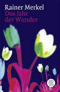 Buchcover von Das Jahr der Wunder: Roman von Rainer Merkel