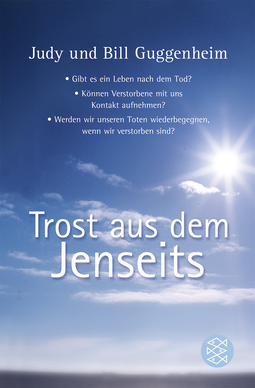 Buchcover von Trost aus dem Jenseits: Unerwartete Begegnungen mit Verstorbenen von Judy Guggenheim, Bill Guggenheim