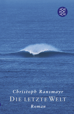 Buchcover von Die letzte Welt: Roman von Christoph Ransmayr