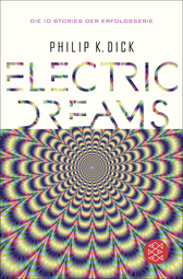 Buchcover von Electric Dreams: Die 10 Stories der Erfolgsserie von Philip K. Dick
