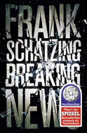 Buchcover von Breaking News: Roman von Frank Schätzing