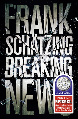 Buchcover von Breaking News: Roman von Frank Schätzing