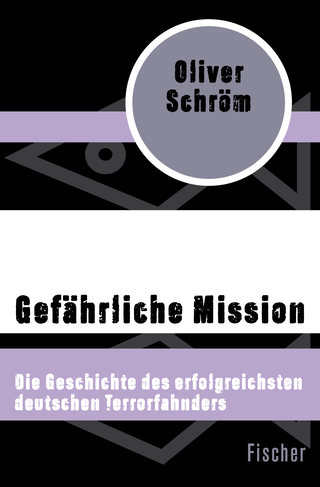 Buchcover von Gefährliche Mission: Die Geschichte des erfolgreichsten deutschen Terrorfahnders