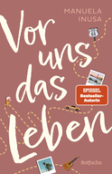 Buchcover von Vor uns das Leben von Manuela Inusa