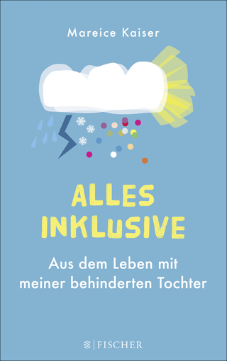 Buchcover von Alles inklusive: Aus dem Leben mit meiner behinderten Tochter