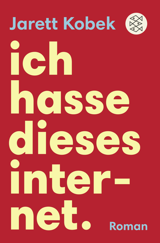 Buchcover von Ich hasse dieses Internet. Ein nützlicher Roman