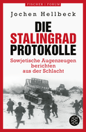 Buchcover von Die Stalingrad-Protokolle: Sowjetische Augenzeugen berichten aus der Schlacht von Jochen Hellbeck