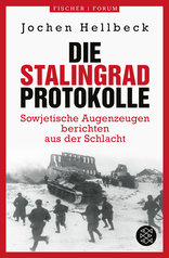 Buchcover von Die Stalingrad-Protokolle: Sowjetische Augenzeugen berichten aus der Schlacht von Jochen Hellbeck