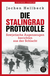 Buchcover von Die Stalingrad-Protokolle: Sowjetische Augenzeugen berichten aus der Schlacht von Jochen Hellbeck