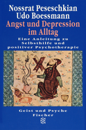 Buchcover von Angst und Depression im Alltag: Eine Anleitung zu Selbsthilfe und positiver Psychotherapie von Nossrat Peseschkian, Udo Boessmann