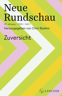 Buchcover von Neue Rundschau 2026/1: Zuversicht