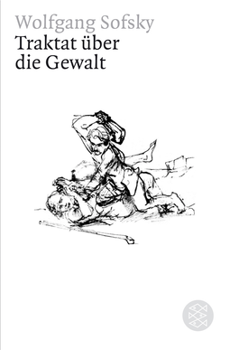 Buchcover von Traktat über die Gewalt von Wolfgang Sofsky