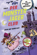 Buchcover von Der Monsterjäger-Club 2 – Spuk auf Burg Alb: Mit Krimirätseln zum Mitraten von THiLO