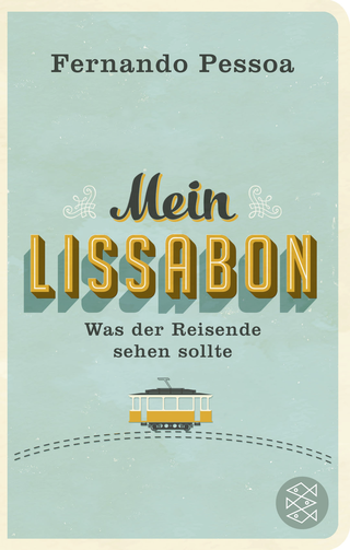 Buchcover von Mein Lissabon: Was der Reisende sehen sollte