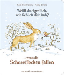 Buchcover von Weißt du eigentlich, wie lieb ich dich hab? ... wenn die Schneeflocken fallen von Sam McBratney