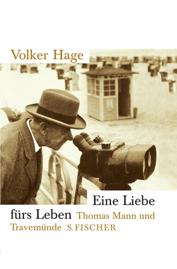 Buchcover von Eine Liebe fürs Leben: Thomas Mann und Travemünde von Volker Hage
