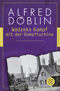 Buchcover von Wadzeks Kampf mit der Dampfturbine: Roman von Alfred Döblin