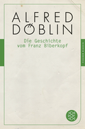 Buchcover von Die Geschichte vom Franz Biberkopf von Alfred Döblin