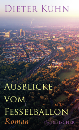 Buchcover von Ausblicke vom Fesselballon: Roman von Dieter Kühn
