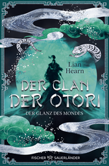 Buchcover von Der Clan der Otori. Der Glanz des Mondes von Lian Hearn