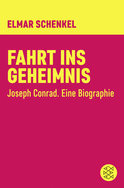 Buchcover von Fahrt ins Geheimnis: Joseph Conrad. Eine Biographie von Elmar Schenkel