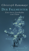 Buchcover von Der Fallmeister: Eine kurze Geschichte vom Töten von Christoph Ransmayr