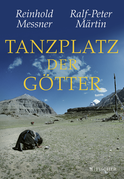Buchcover von Tanzplatz der Götter von Reinhold Messner, Ralf-Peter Märtin