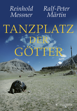 Buchcover von Tanzplatz der Götter von Reinhold Messner, Ralf-Peter Märtin