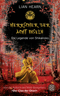 Buchcover von Die Legende von Shikanoko – Herrscher der acht Inseln von Lian Hearn