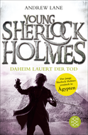 Buchcover von Young Sherlock Holmes: Daheim lauert der Tod von Andrew Lane
