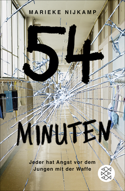 Buchcover von 54 Minuten: Jeder hat Angst vor dem Jungen mit der Waffe von Marieke Nijkamp