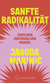 Buchcover von Sanfte Radikalität: Zwischen Hoffnung und Wandel von Jagoda Marinić