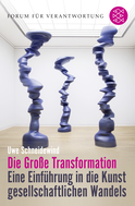 Buchcover von Die Große Transformation: Eine Einführung in die Kunst gesellschaftlichen Wandels von Uwe Schneidewind