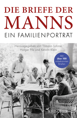 Buchcover von Die Briefe der Manns: Ein Familienporträt von Thomas Mann, Katia Mann, Erika Mann, Klaus Mann, Golo Mann, Monika Mann, Elisabeth Mann Borgese