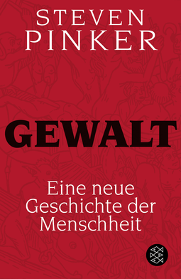 Buchcover von Gewalt: Eine neue Geschichte der Menschheit von Steven Pinker