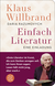 Buchcover von Einfach Literatur: Eine Einladung von Klaus Willbrand, Daria Razumovych