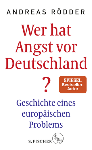 Buchcover von Wer hat Angst vor Deutschland?: Geschichte eines europäischen Problems