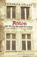 Buchcover von Anton oder Die Zeit des unwerten Lebens von Elisabeth Zöller