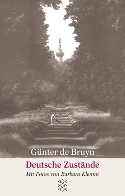Buchcover von Deutsche Zustände: Über Erinnerungen und Tatsachen, Heimat und Literatur Essays von Günter de Bruyn