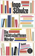 Buchcover von Die rechtschaffenen Mörder: Roman von Ingo Schulze