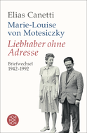 Buchcover von Liebhaber ohne Adresse: Briefwechsel 1942 - 1992 von Elias Canetti, Marie-Louise von Motesiczky