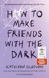 Buchcover von How to Make Friends with the Dark von Kathleen Glasgow