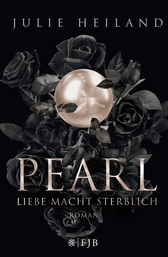 Buchcover von Pearl – Liebe macht sterblich von Julie Heiland