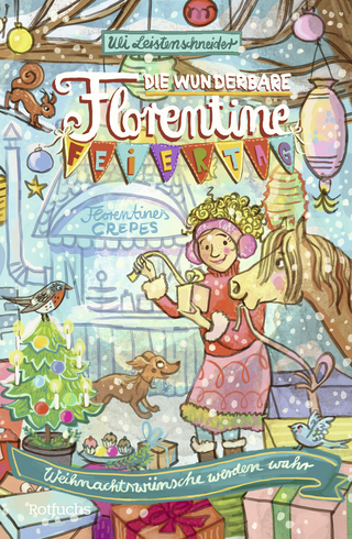 Buchcover von Die wunderbare Florentine Feiertag: Weihnachtswünsche werden wahr