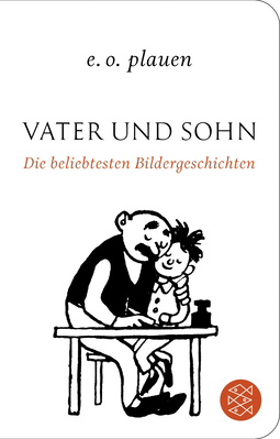 Buchcover von Vater und Sohn – Die beliebtesten Bildergeschichten von E.O. Plauen, Erich Ohser