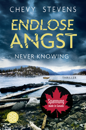 Buchcover von Endlose Angst - Never Knowing: Thriller von Chevy Stevens