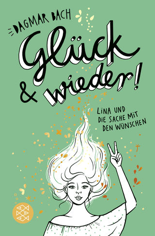 Buchcover von Glück und wieder!: Lina und die Sache mit den Wünschen