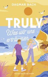 Buchcover von Truly – Was wir uns erträumen von Dagmar Bach