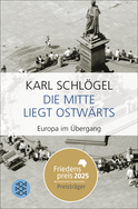 Buchcover von Die Mitte liegt ostwärts: Europa im Übergang von Karl Schlögel