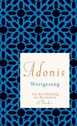 Buchcover von Wortgesang: Von der Dichtung zur Revolution von Adonis